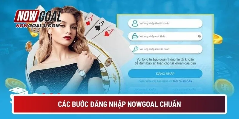 Các bước đăng nhập NOWGOAL chuẩn