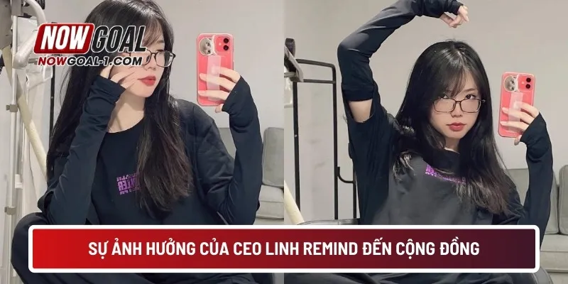 Sự ảnh hưởng của CEO Linh Remind đến cộng đồng