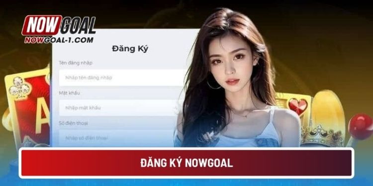 dang-ky-nowgoal
