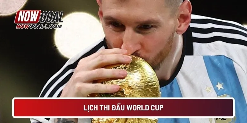 lich-thi-dau-world-cup