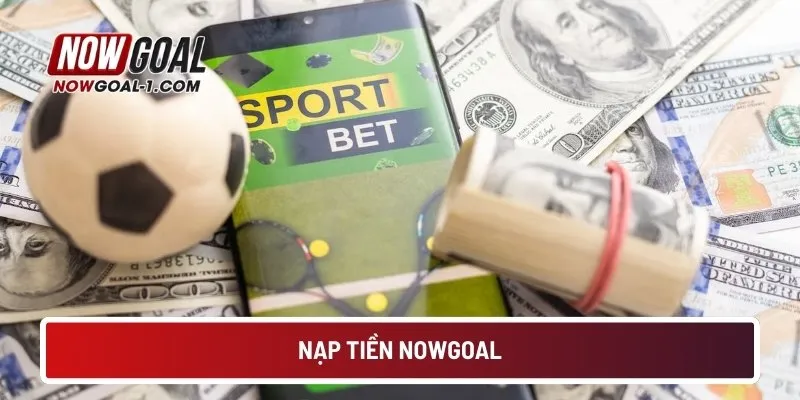 nap-tien-nowgoal