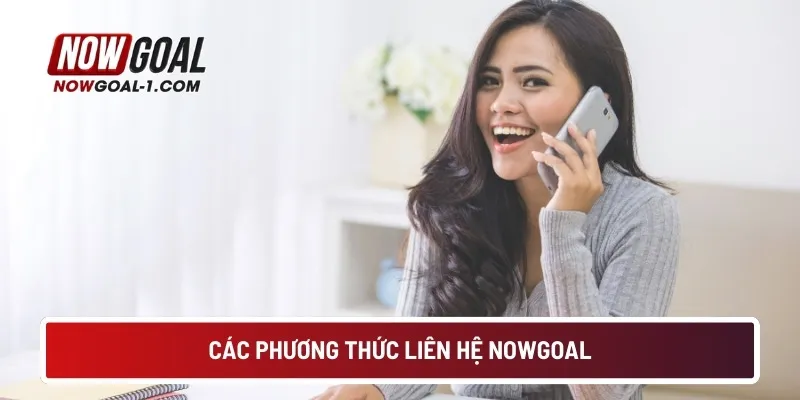 Các phương thức liên hệ NOWGOAL