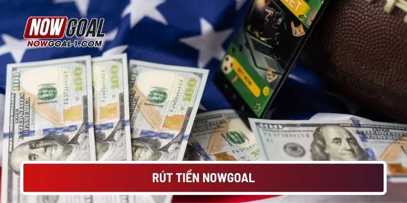 rut-tien-nowgoal