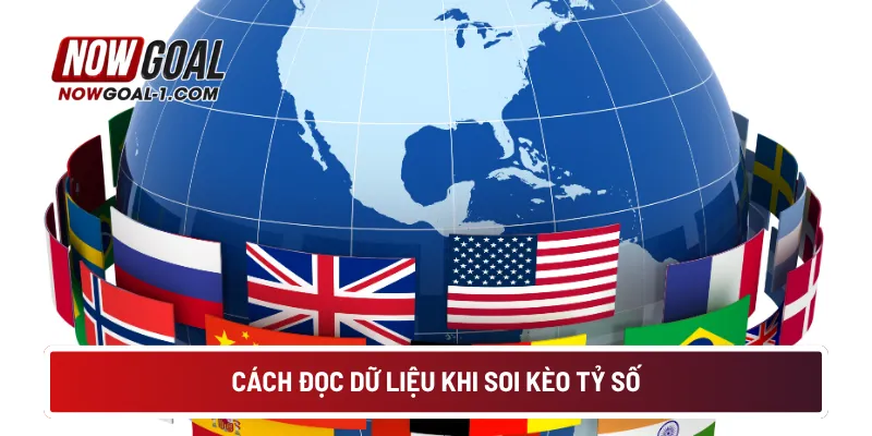 aCách đọc dữ liệu khi soi kèo tỷ số