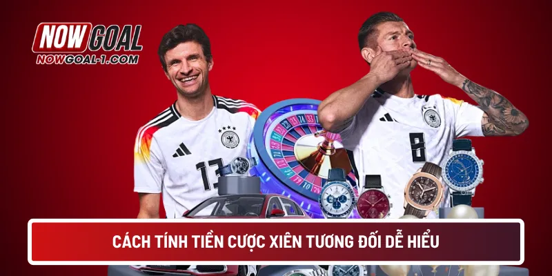 Cách tính tiền cược xiên tương đối dễ hiểu